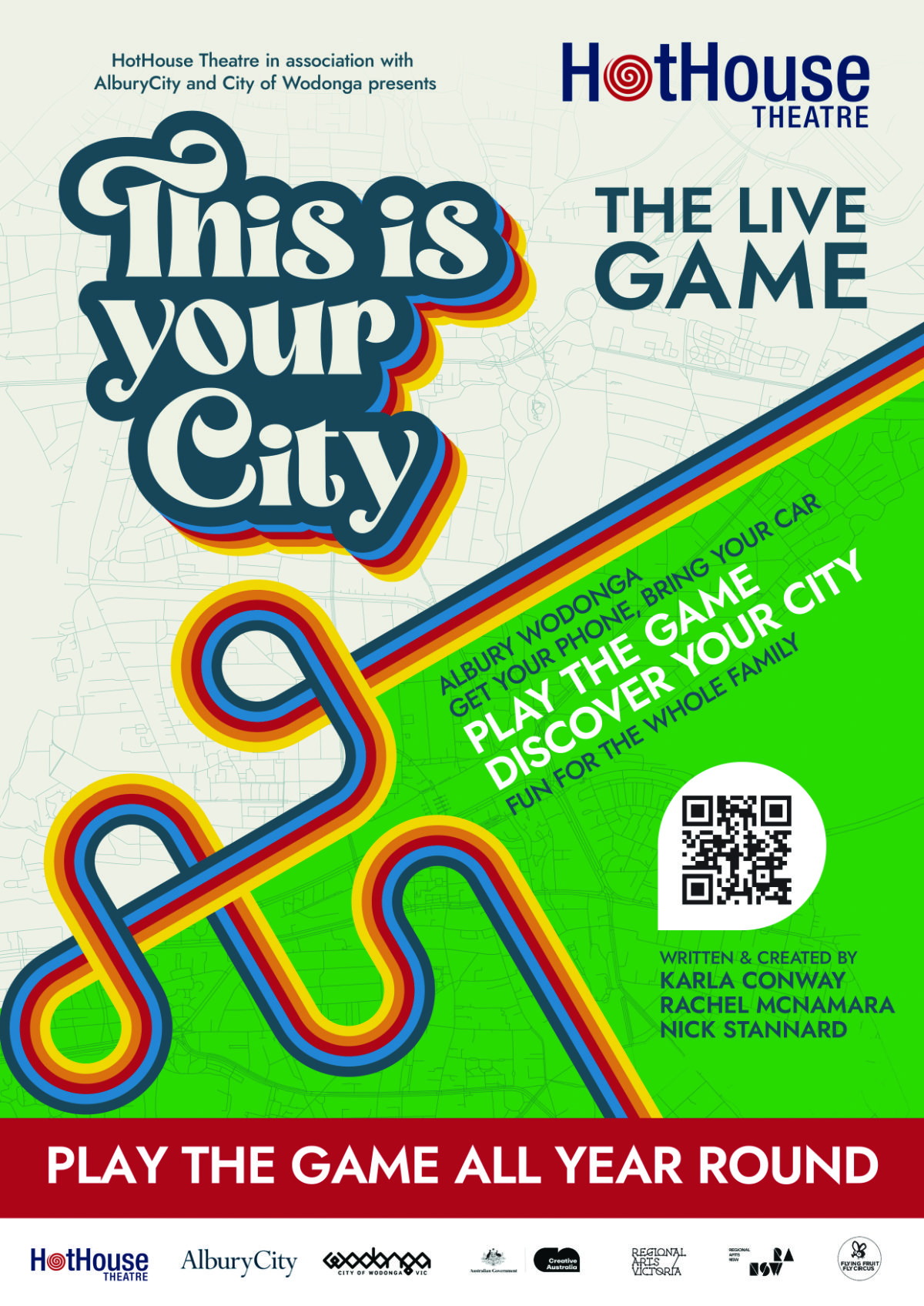 Poster, HotHouse Theatre in association with AlburyCity and City of Wodonga presents This is your City - The Live Game. The font is in 1970s style bubble writing, multi-rainbow-coloured roads weave across the page like cars travelling across a map.